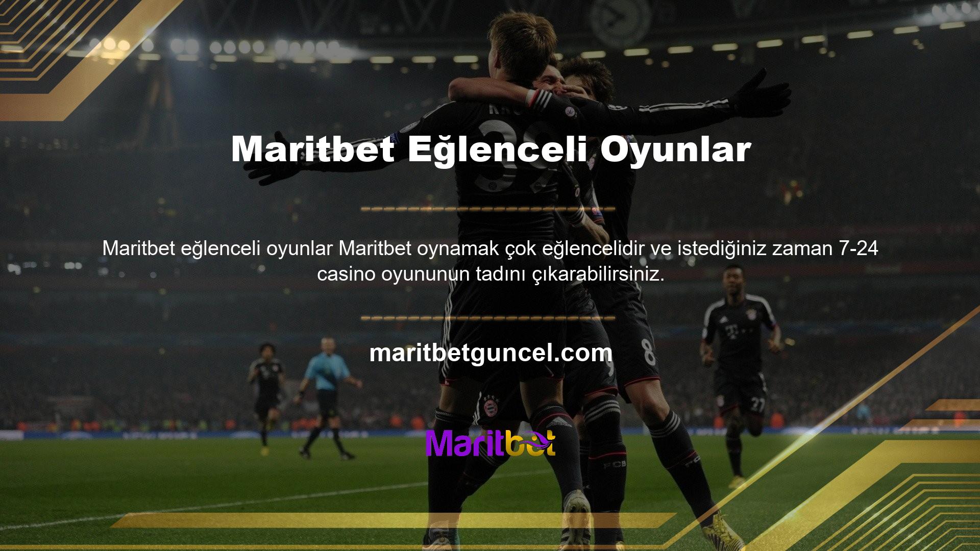 Hızlı para kazanmak istiyorsanız, Maritbet Casino sitesinde casino oyunları oynarken şansınızı deneyebilirsiniz
